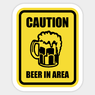 BEER IN AREA FUNNY WARNING SIGN Sticker